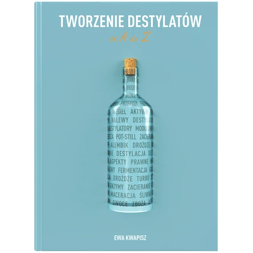 Książka "Tworzenie destylatów od A do Ż" (w j. polskim)